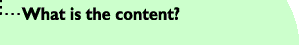 What is the content?