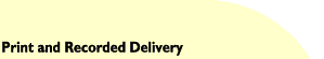 Print and Recorded Delivery